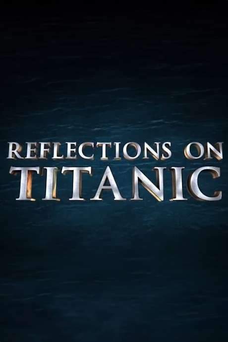 Reflections on Titanic